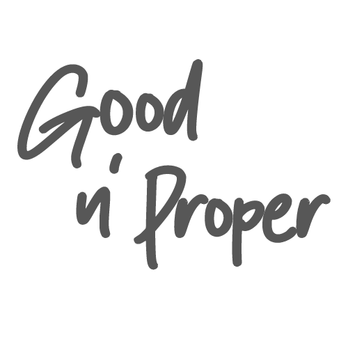 Good n’ Proper